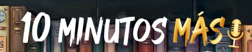 Logotipo de Podcast 10 minutos más